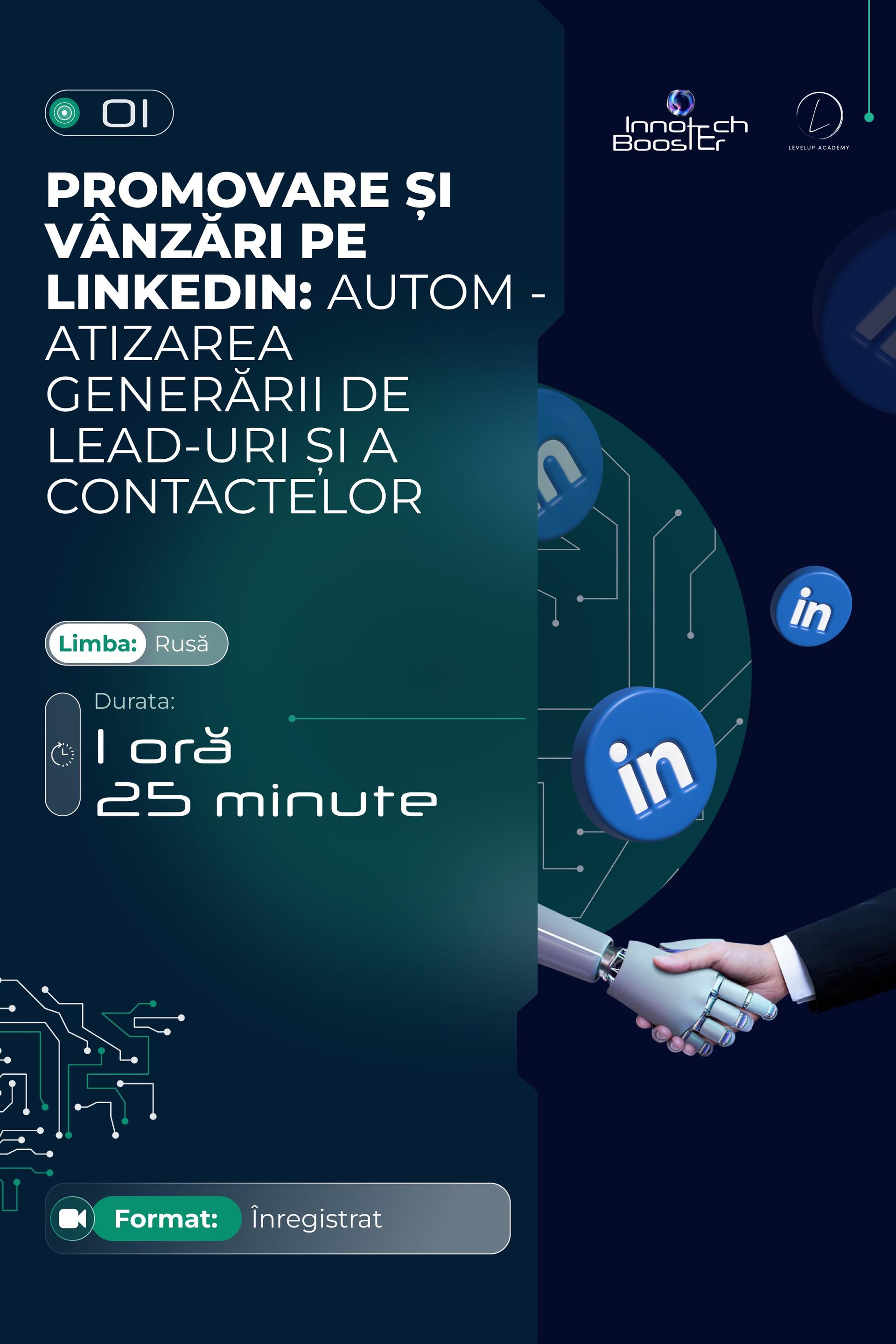 Promovare și Vânzări pe LinkedIn: Automatizarea Generării de Lead-uri și a Contactelor 
