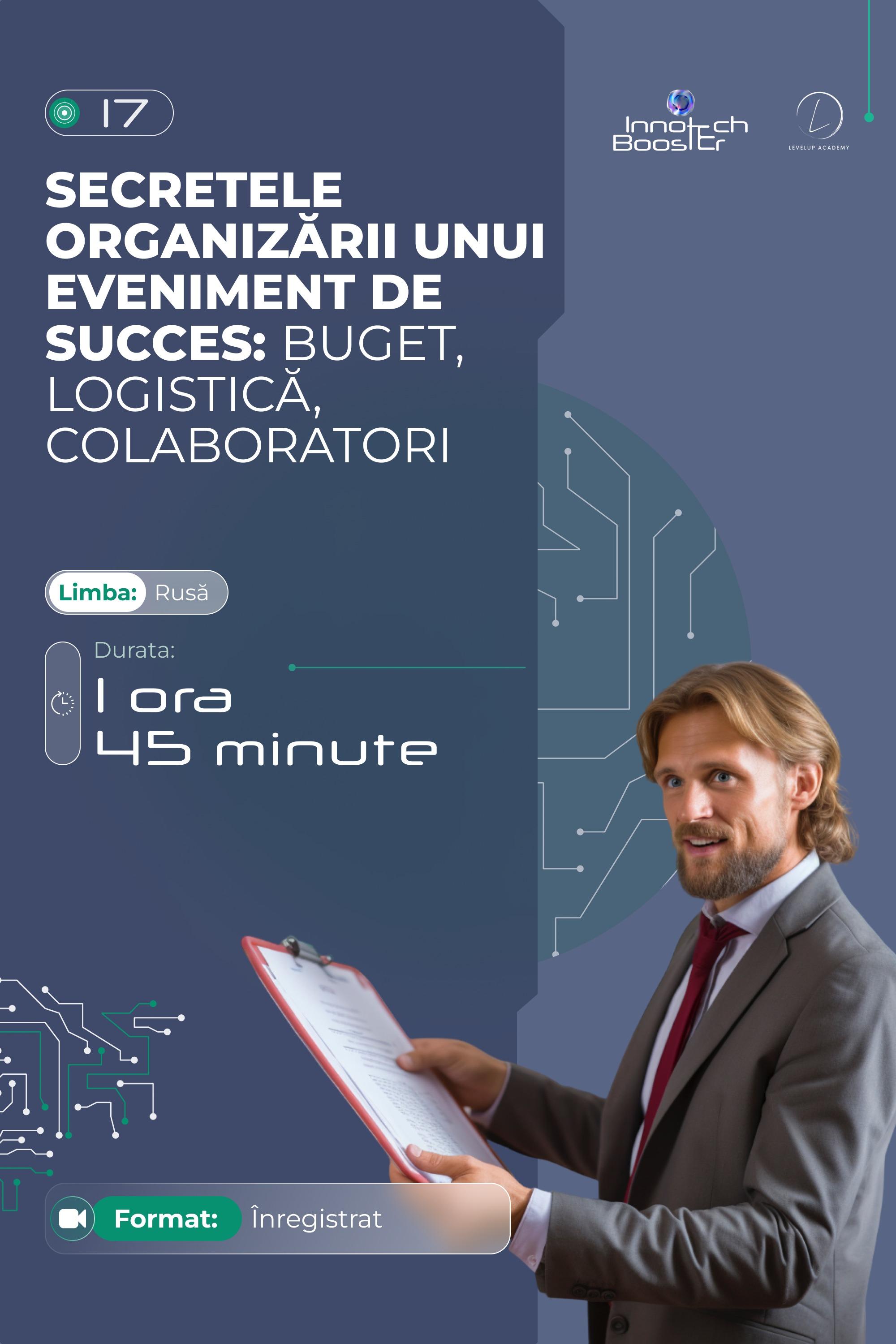 Secretele organizării unui eveniment de succes: Buget, logistică, furnizori