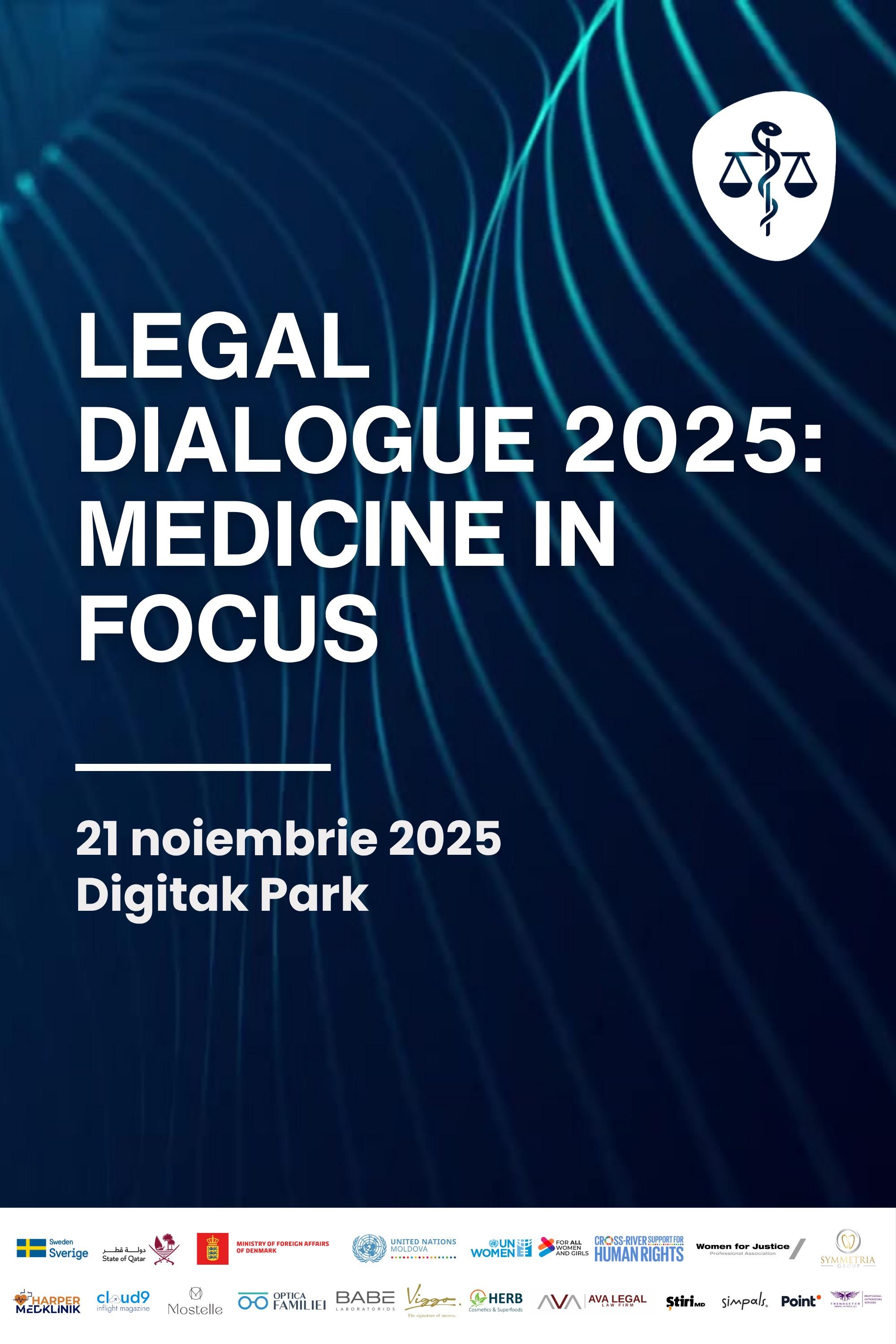 Legal Dialogue: Medicine in Focus | Conferință dedicată profesioniștilor din medicină, drept și IT