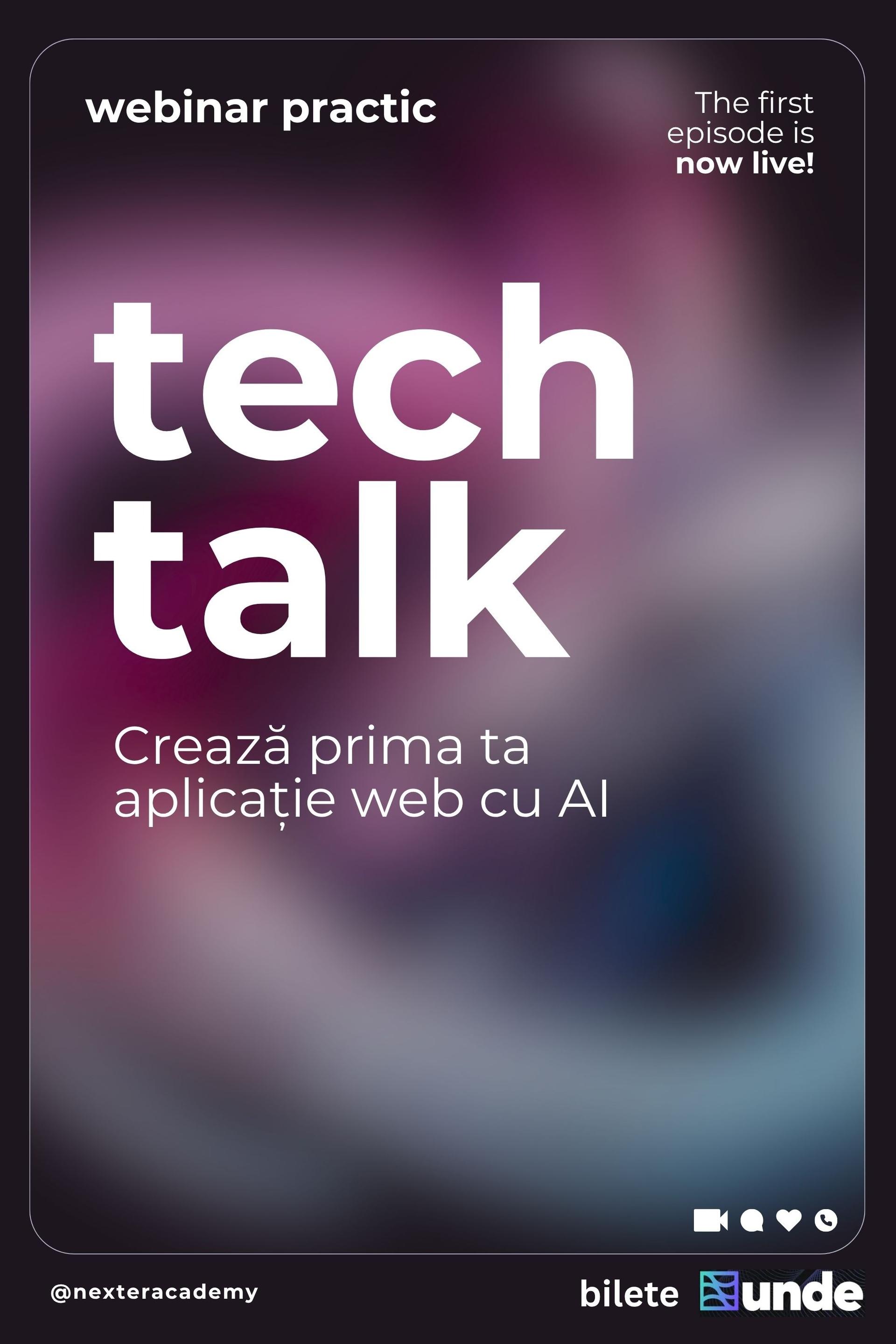 Tech Talk: Creează prima ta aplicație web cu AI Webinar practic interactiv 