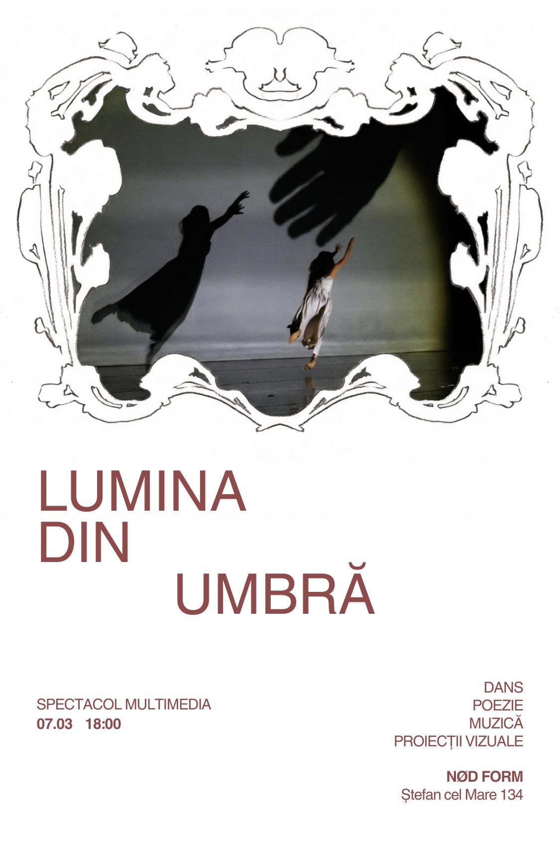 NØD FORM prezintă LUMINA DIN UMBRĂ