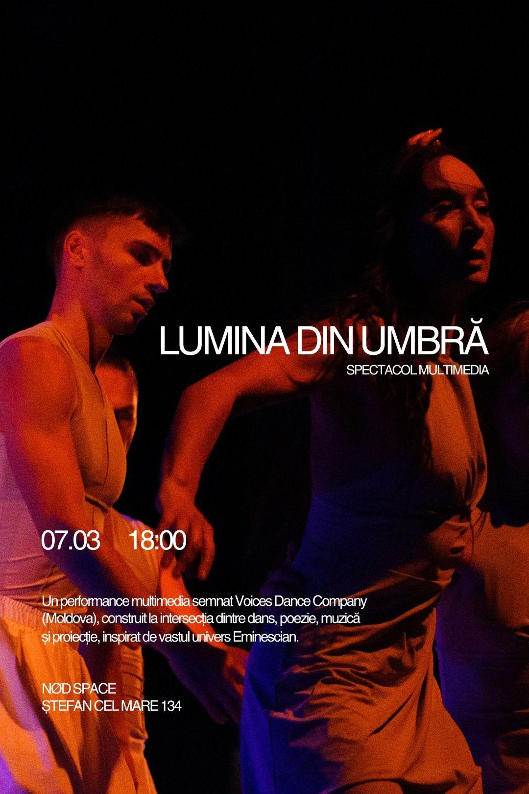 NØD FORM prezintă LUMINA DIN UMBRĂ