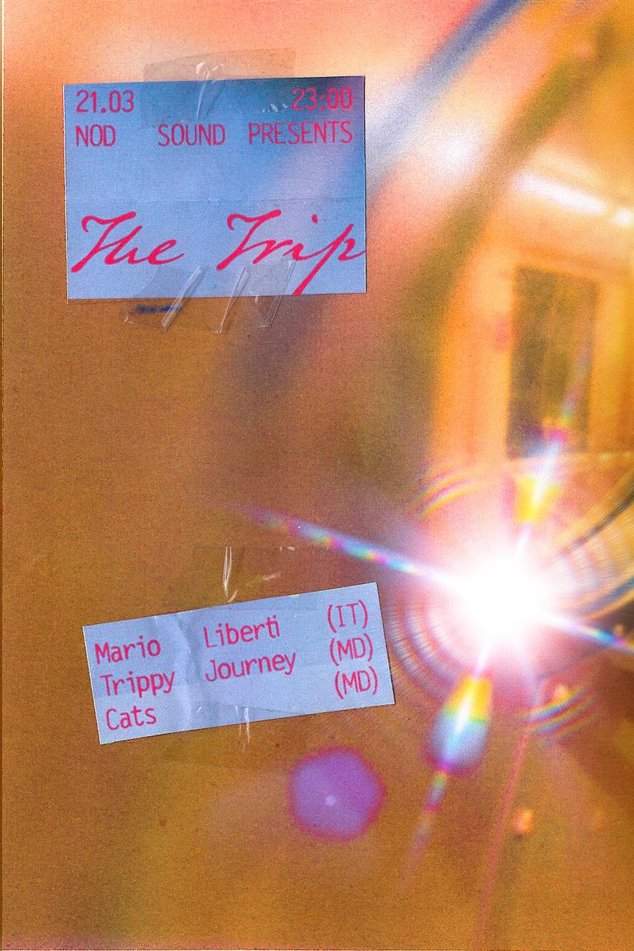 NØD SOUND presents THE TRIP: Mario Liberti, Trippy Journey & Cats