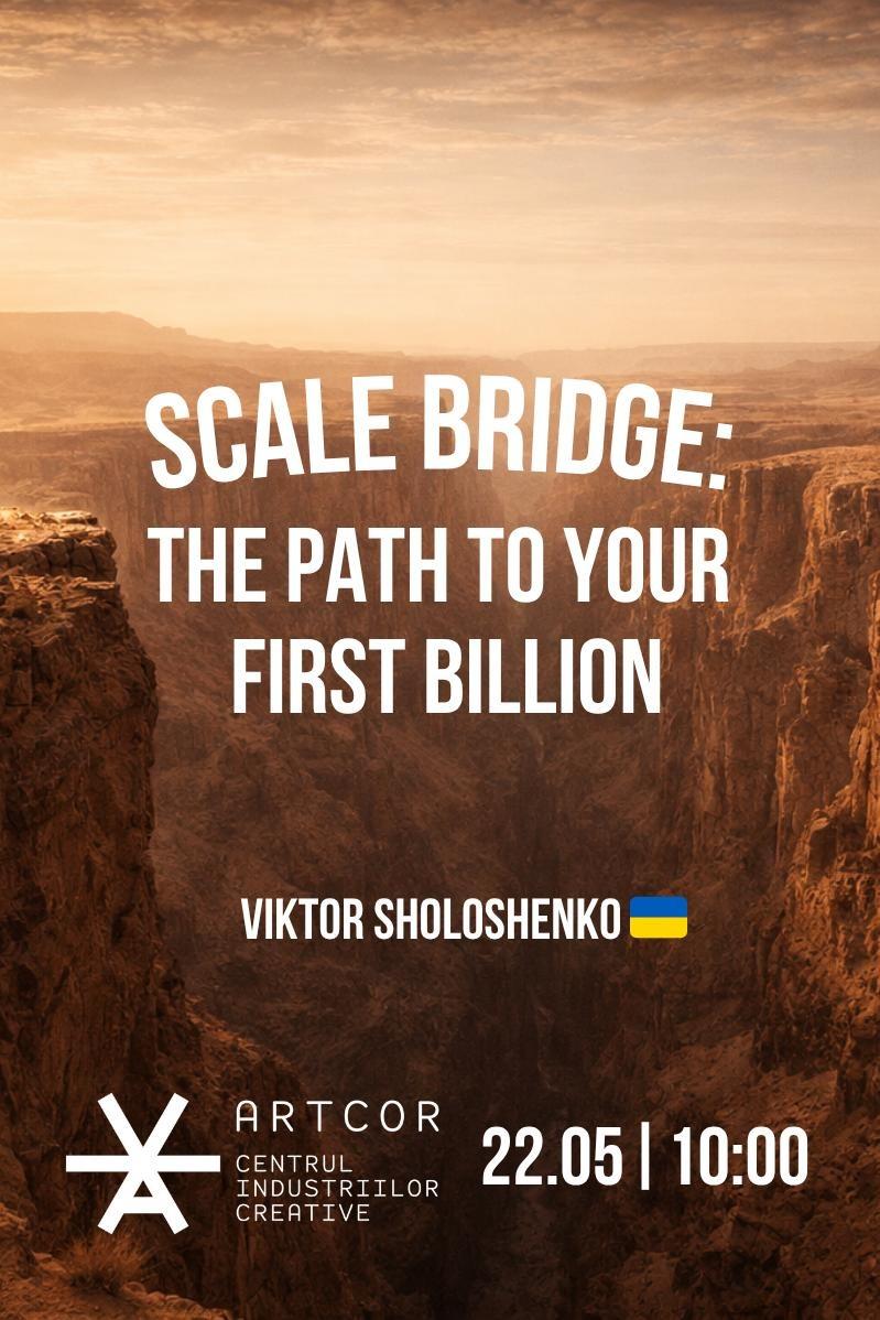 Scale Bridge: cum să gestionezi punctul de cotitură pe drumul către primul miliard