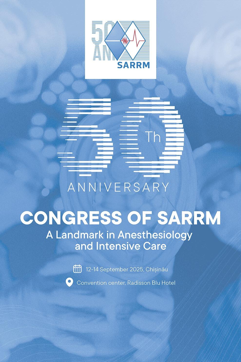 Congresul aniversar SARRM – 50 de ani de excelență în anestezie și terapie intensivă