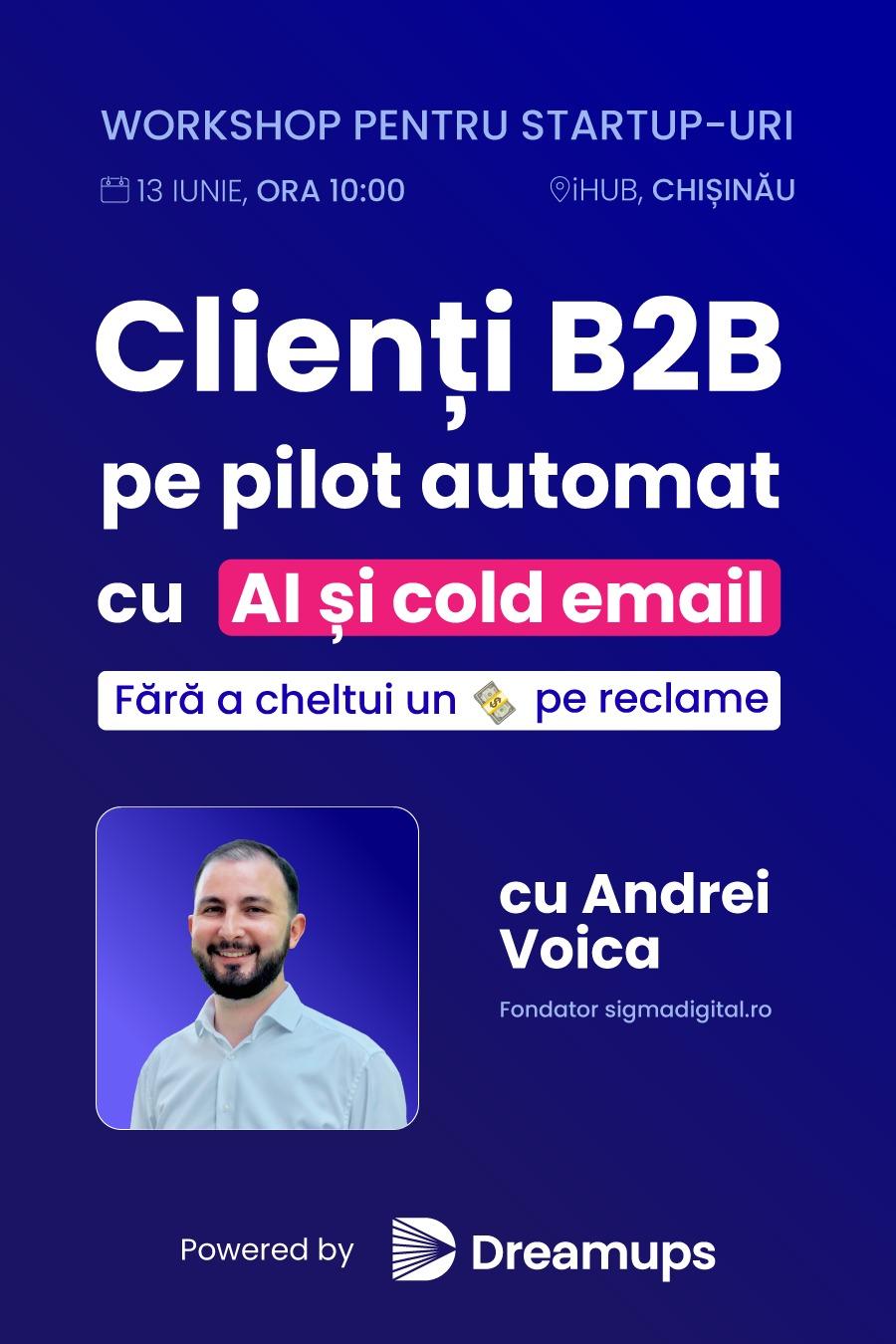 Workshop pentru startup-uri: Clienți B2B pe pilot automat, cu AI și cold email
