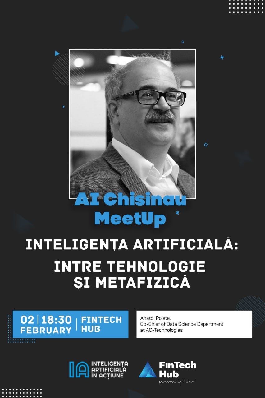 AI Chișinău MEETUP Între tehnologie și metafizică