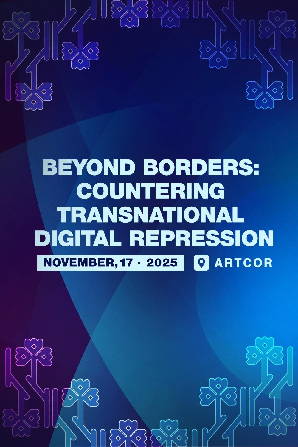 Beyond Borders: Cross-Regional Lessons on Countering Transnational Digital Repression