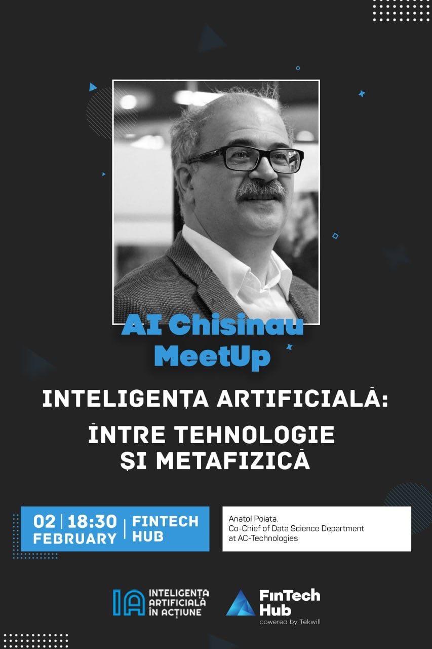 AI Chișinău MEETUP Între tehnologie și metafizică